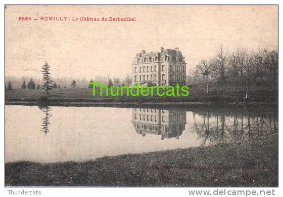 CPA ROMILLY LE CHATEAU DE BARBENTHAL - Kastelen