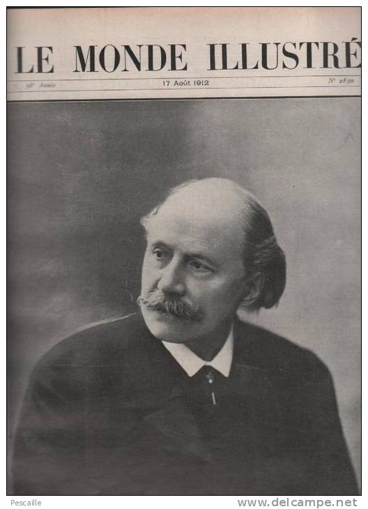 LE MONDE ILLUSTRE 17 08 1912 - MASSENET - POINCARE RUSSIE - ANVERS - SOLDATS MAROC - MUSEE CRIMINEL - THEATRE ORANGE - Sonstige & Ohne Zuordnung