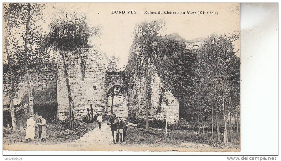 45 - DORDIVES / RUINES DU CHATEAU DU METZ (XIè SIECLE) - Dordives