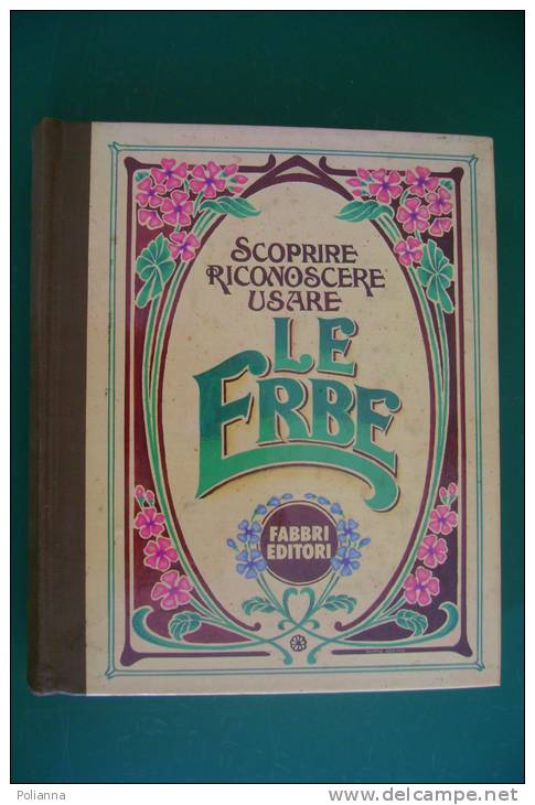 PFD/3 SCOPRIRE RICONOSCERE USARE LE ERBE Fabbri 1980/ERBORISTERIA/BOTANICA - Giardinaggio