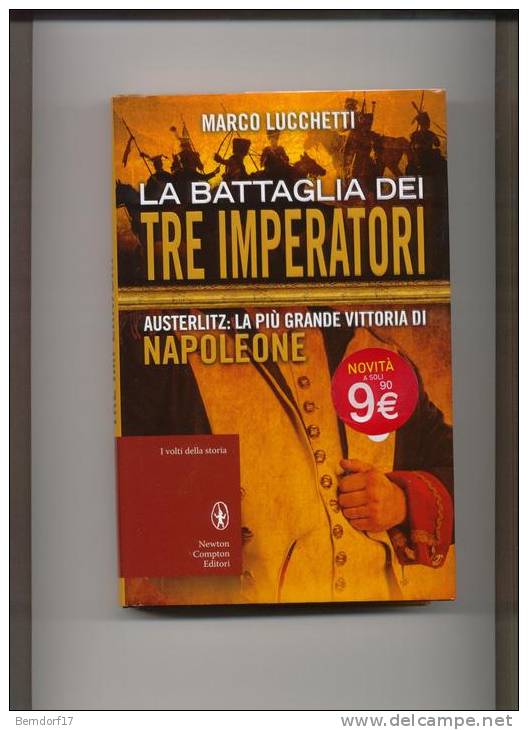 La Battaglia Dei Tre Imperatori. Austerlitz: La Più Grande Vittoria Di Napoleone - Historia