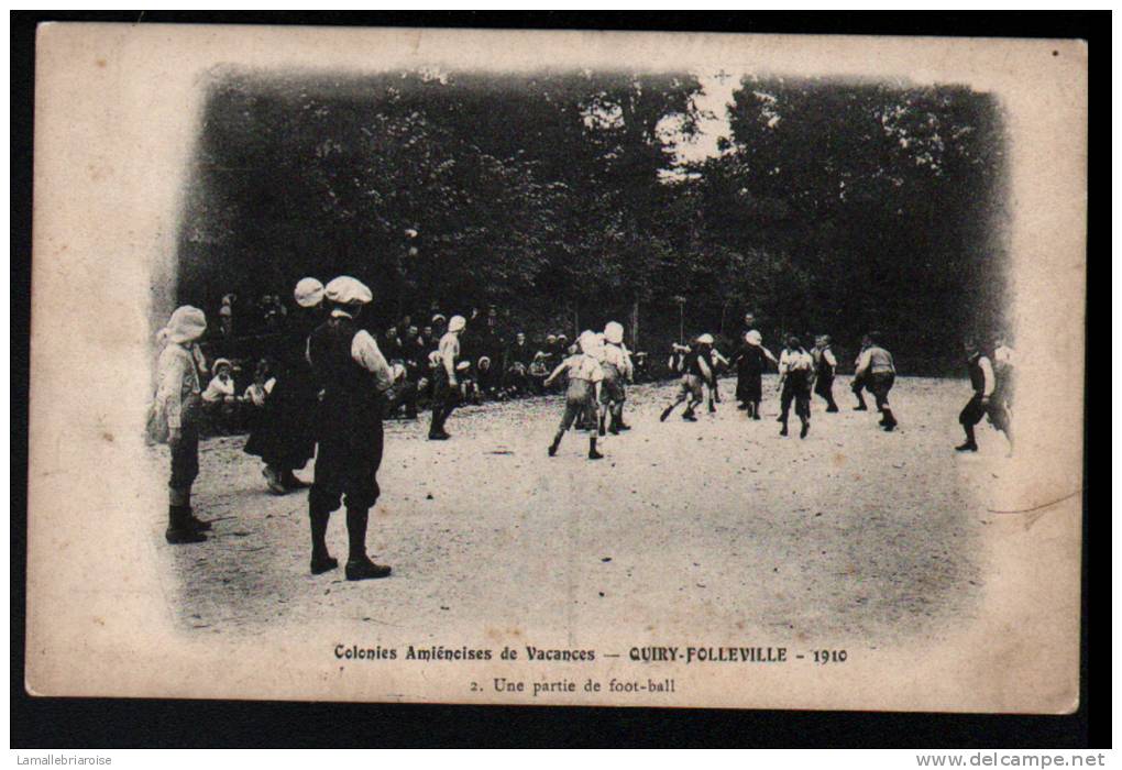 80 - COLONIES AMIENOISES DE VACANCES - QUIRY-FOLLEVILLE - 1910 - UNE PARTIE DE FOOT-BALL - Other & Unclassified