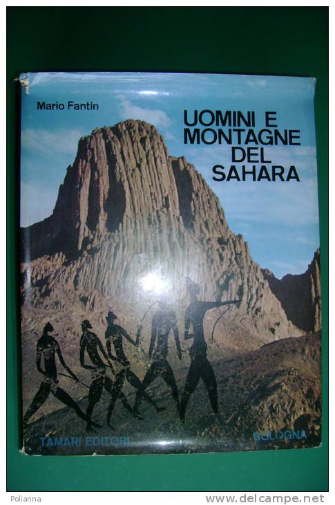 PFD/29 Mario Fantin UOMINI E MONTAGNE DEL SAHARA Tamari Ed.1970/ALPINISMO/HOGGAR/TIBESTI - Turismo, Viaggi