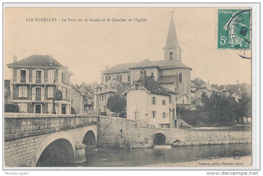 73 )) LES ECHELLES    Le Pont Sur Le Guiers Et Le Quartier D El'église   Vialatte Photo - Les Echelles