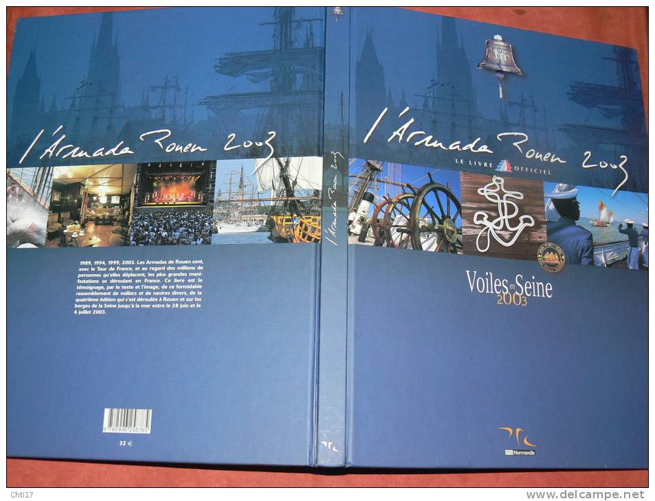 ROUEN L ARMADA DU SIECLE LIVRE OFFICIEL VOILES EN SEINE JUILLET 2003  VALEUR  NEUF 32  E - Barche