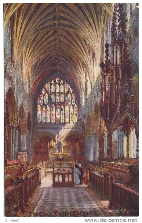 CHARLES FLOWER - TUCKS SERIES 7970 - EXETER CATHEDRAL, THE CHOIR - Exeter
