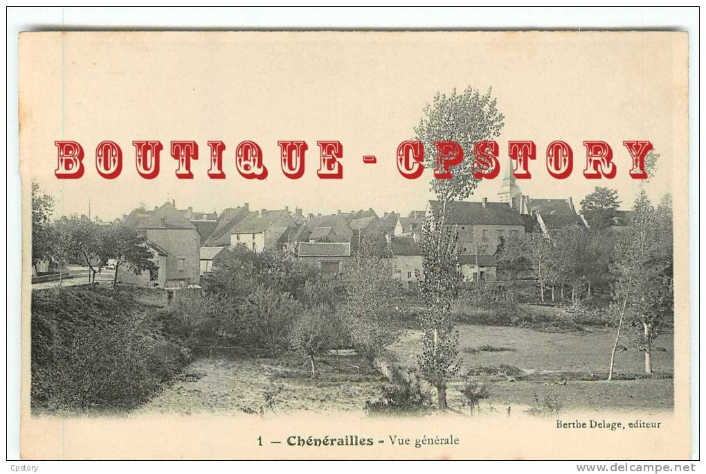 23 - CHENERAILLES - Edition Berthe Delage N° 1 <  Vue Générale - Dos Scanné - Chenerailles