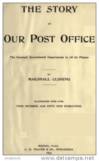 EBook: "The Story Of Our Post Office" By Cushing - Altri & Non Classificati