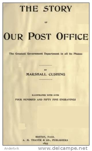 EBook: "The Story Of Our Post Office" By Cushing - Otros & Sin Clasificación