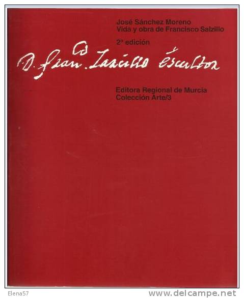 GRAN LIBRO Vida Y Obra De ESCULTOR Francisco Salzillo - José Sánchez Moreno - Editora Regional De Murcia - Pittura & Scultura