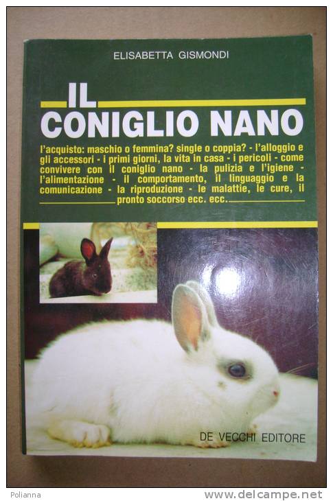 PBO/26  Elisabetta Gismondi IL CONIGLIO NANO De Vecchi 1997 - Animali Da Compagnia