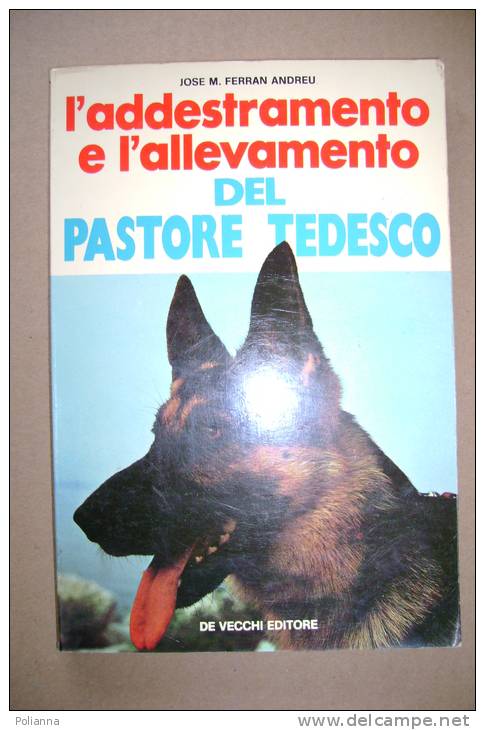 PBO/27  ADDESTRAMENTO E ALLEVAMENTO PASTORE TEDESCO De Vecchi 1976/CANI - Animali Da Compagnia