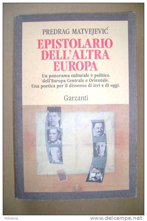 PBO/40 Matvejevic EPISTOLARIO DELL´ALTRA EUROPA Garzanti I Ed. - Société, Politique, économie