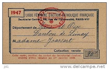 LIMAY LGUE FEMININE D&acute;ACTION CATHOLIQUE CARTE D&acute;ADHERENT ANNEE 1947 AVEC CACHET DE LFACF - Tarjetas De Visita