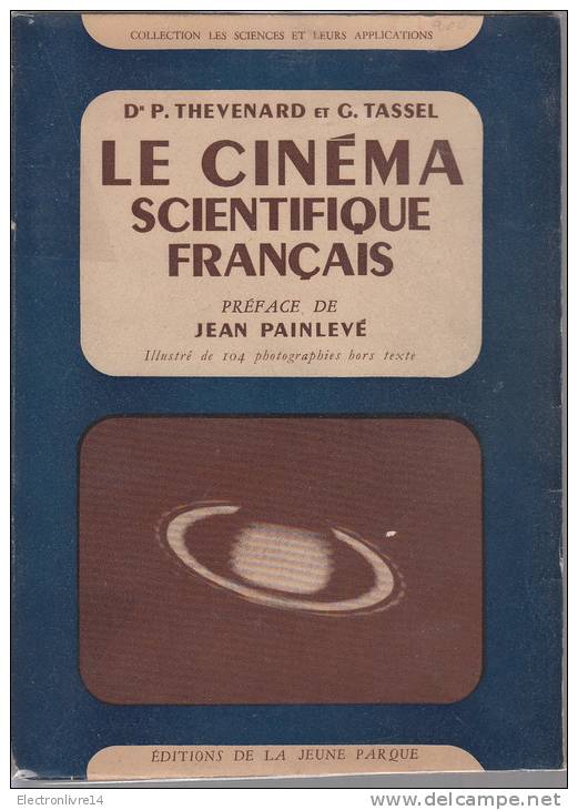 Le Cinema Scientifique Français Par Thevenard Et Tassel Ed Jeune Parque 104 Photos - Wetenschap