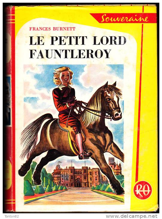 Frances Burnett - Le Petit Lord Fauntleroy - Rouge Et Or Souveraine N° 465   - ( 1953 ) . - Bibliothèque Rouge Et Or