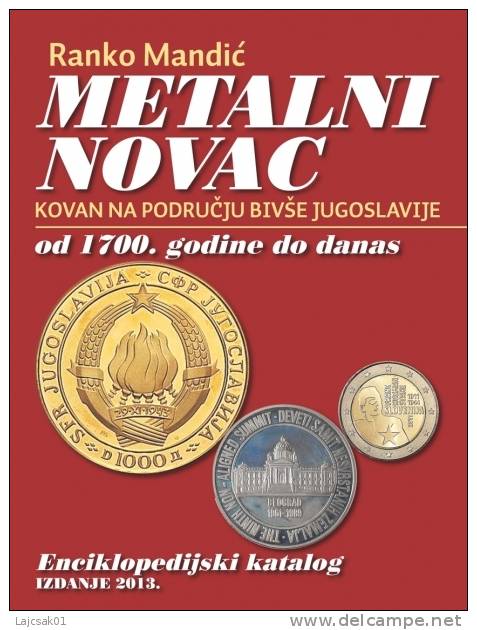 Ranko Mandic : COIN CATALOG OF THE COUNTRIES OF FORMER YUGOSLAVIA 2013. - Literatur & Software