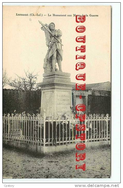 ACHAT IMMEDIAT < MONUMENT Aux MORTS  Guerre De 14 à Lussant - Dos Scanné - Kriegerdenkmal