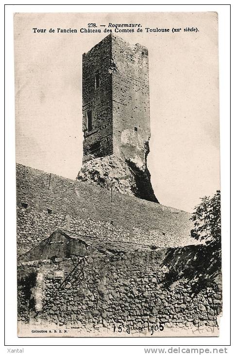 ROQUEMAURE - Tour De L'Ancien Château Des Comtes De Toulouse - Ecrite En 1905 - Roquemaure