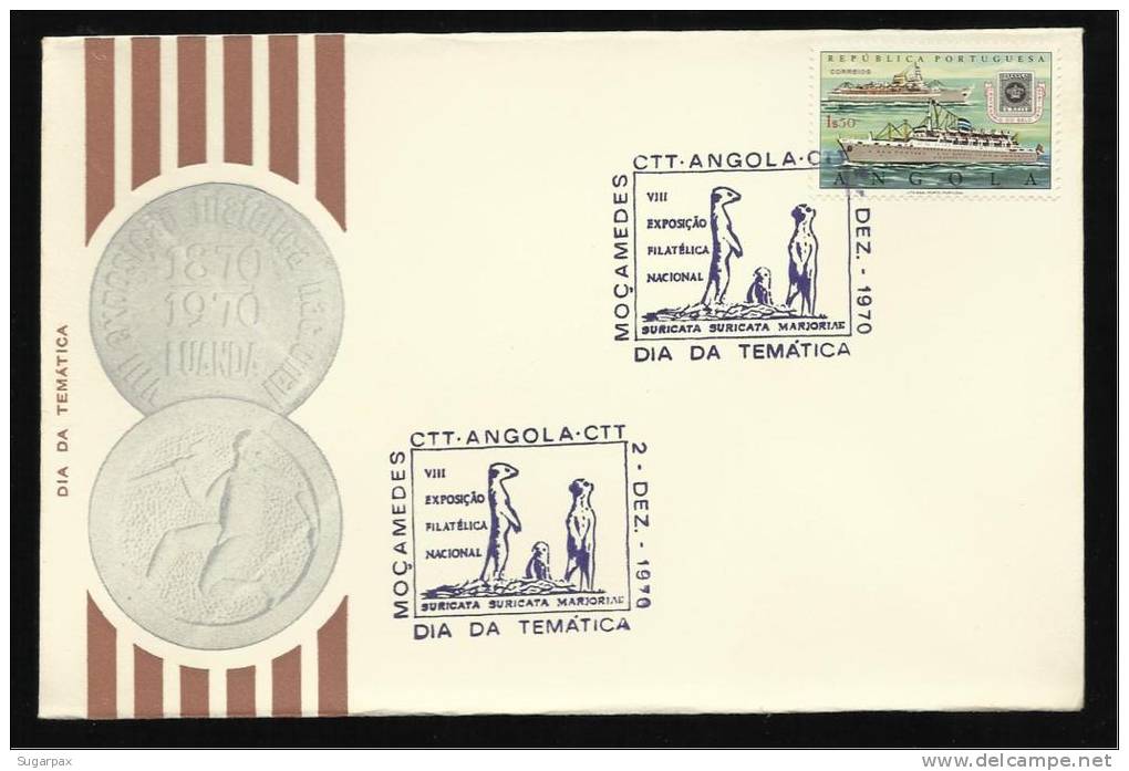 02 / 12 / 1970 - VIII EXPOSIÇÃO FILATÉLICA NACIONAL - DIA DA TEMÁTICA - MOÇAMEDES - SURICATA - N.º 0940 - 2 SCANS - Angola