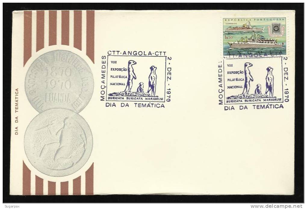 02 / 12 / 1970 - VIII EXPOSIÇÃO FILATÉLICA NACIONAL - DIA DA TEMÁTICA - MOÇAMEDES - SURICATA - N.º 0943 - 2 SCANS - Angola