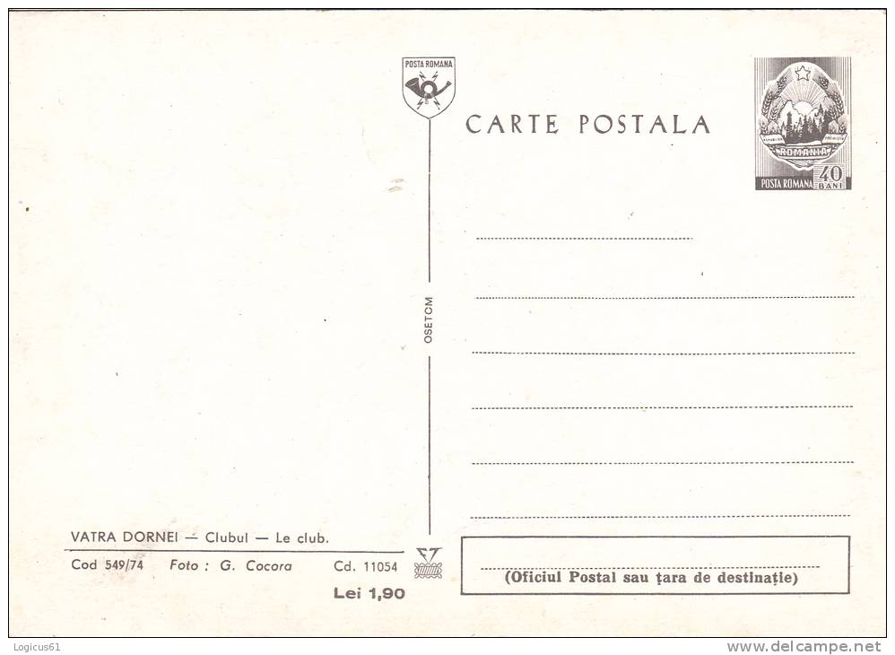 VATRA DORNEI: CLUB-LE CLUB,POSTCARD STATIONERY,CODE 549/74,PERFECT CONDITION,RARE, ROMANIA. - Postpaketten