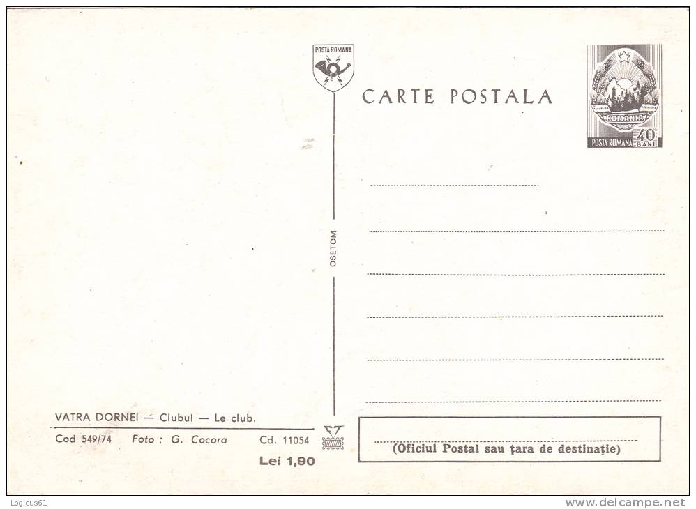 VATRA DORNEI: CLUB-LE CLUB,POSTCARD STATIONERY,CODE 549/74,PERFECT CONDITION,RARE, ROMANIA. - Paquetes Postales