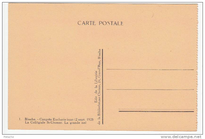 CPA Binche Belgique - Congrès Eucharistique 1928 - Religion Cortège Collégiale St-Ursmer - Animée Neuve État TB 2 Scans - Binche