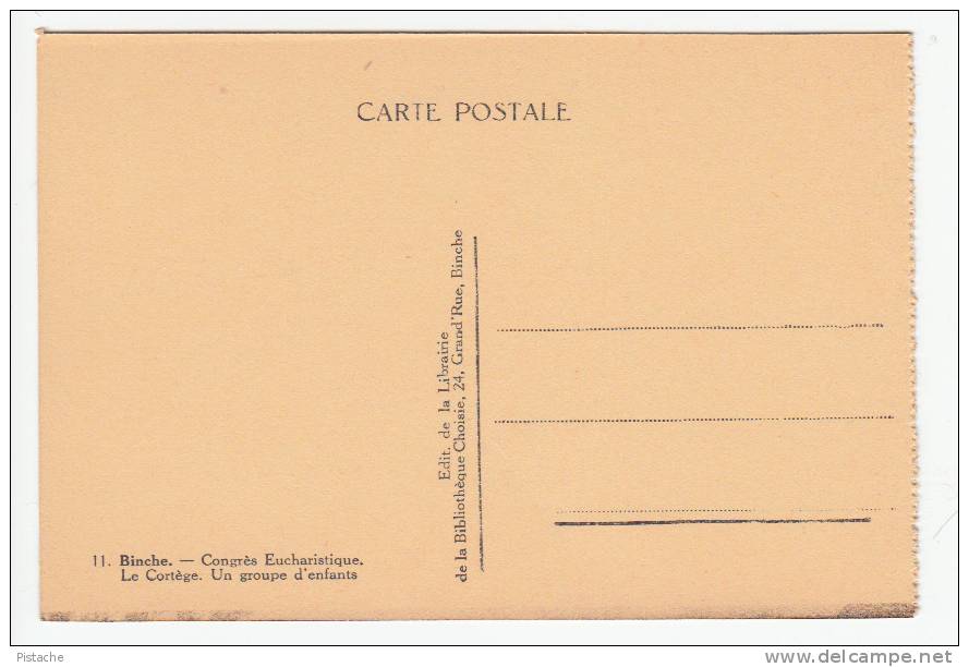 CPA Binche Belgique - Congrès Eucharistique 1928 - Religion - Cortège - Enfants - Animée Neuve État TB 2 Scans - Binche