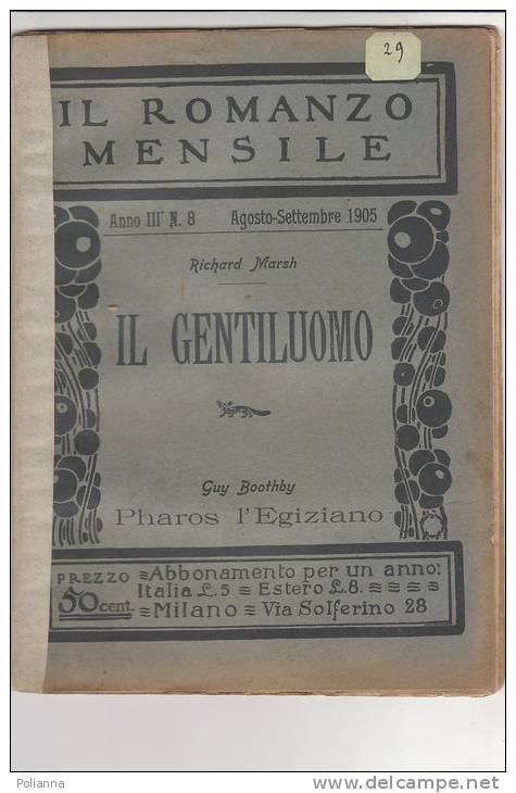 RA#13#08 IL ROMANZO MENSILE N.8 - 1905 R. Marsh IL GENTILUOMO - G.Boothby PHAROS L'EGIZIANO - Krimis