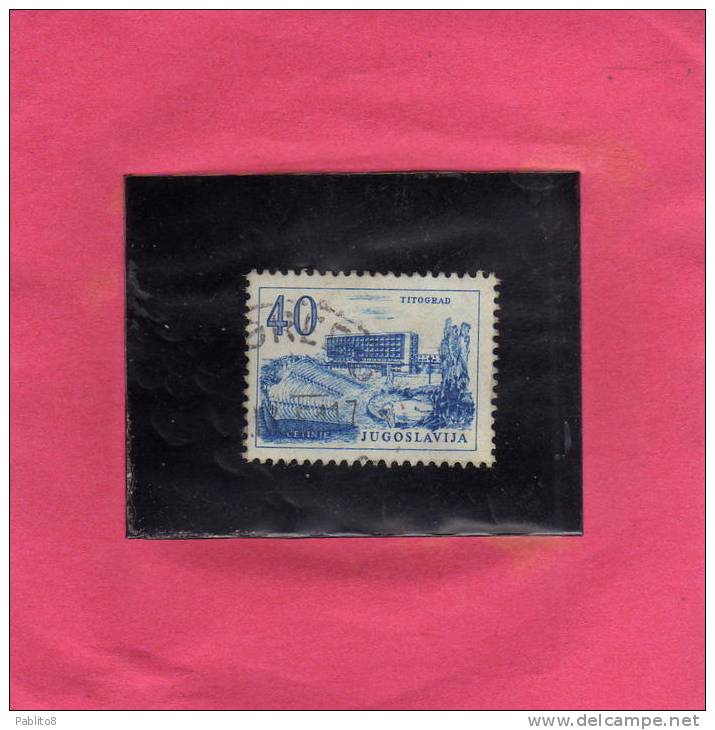 JUGOSLAVIA YUGOSLAVIA 1958 1959 TITOGRAD 40d USED USATO OBLITERE' - Used Stamps