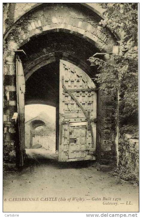 CARISBROOKE CASTLE (Isle Of Wight) - Gates Built 1470 - Gateway - Édit. LL N° 6 - Autres & Non Classés