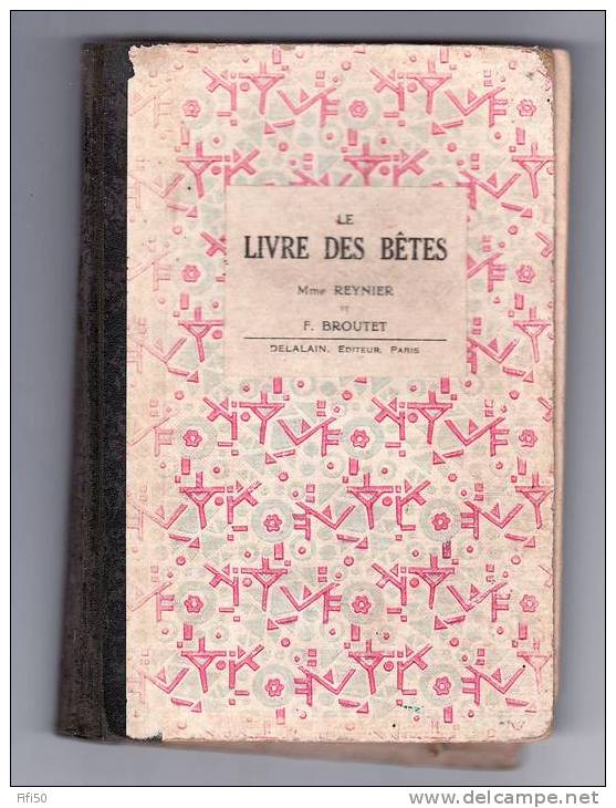 LE LIVRE DES BETES  1 Er Livre De Lecture Courante Jardins D' Enfants Classes Enfantines Préparatoires Dessins GIBERT - 0-6 Anni