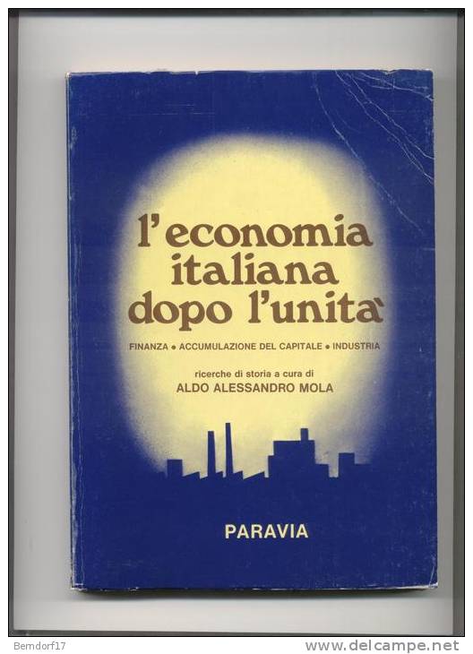 L´ECONOMIA ITALIANA DOPO L´UNITA´ - Società, Politica, Economia