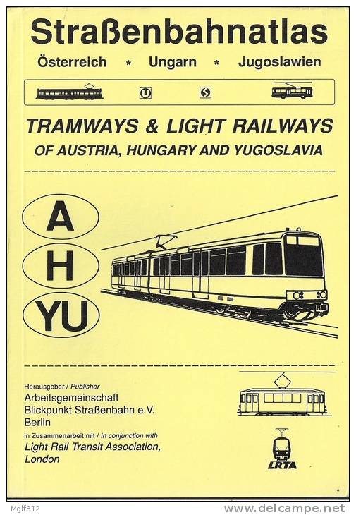 TRAMWAY -TRAIN : ATLAS Des TRAMWAYS  De L'AUTRICHE, HONGRIE Et YOUGOSLAVIE En 1988 Textes Et Plans - Railway & Tramway