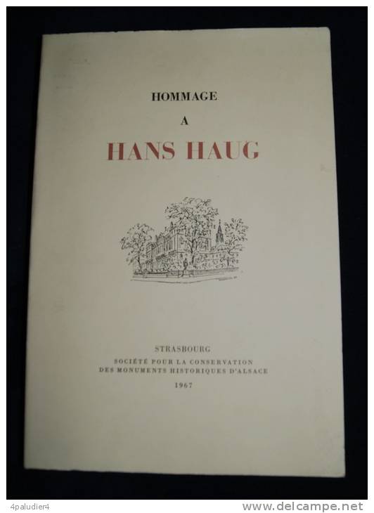 ALSACE HOMMAGE A HANS HAUG 1967 Cahiers Alsaciens D'Archéologie D'Art Et D'Histoire - Alsace