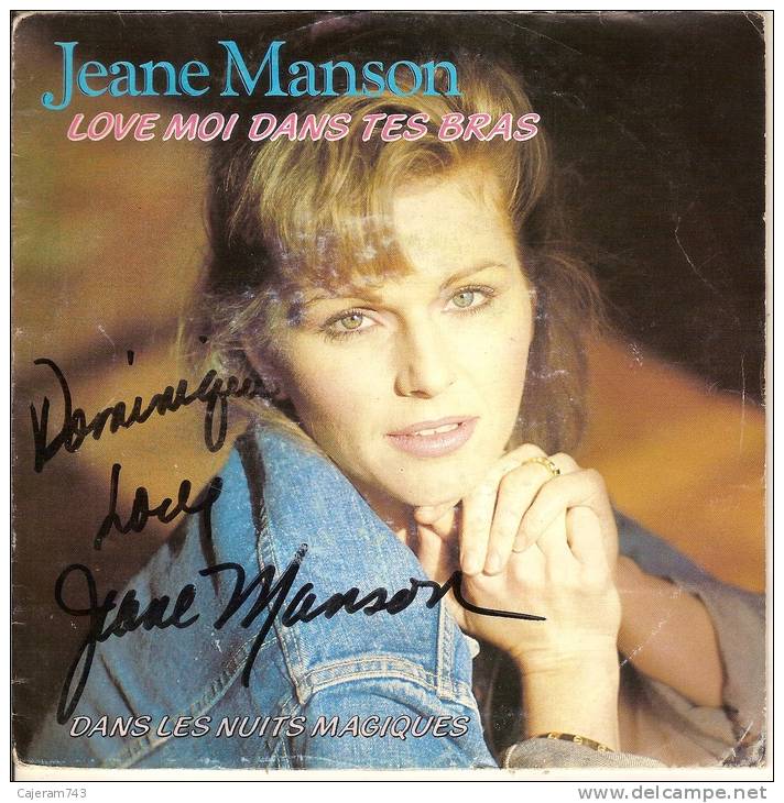 45T. Jeane MANSON. Love Moi Dans Tes Bras. DEDICACE. - Autres - Musique Française