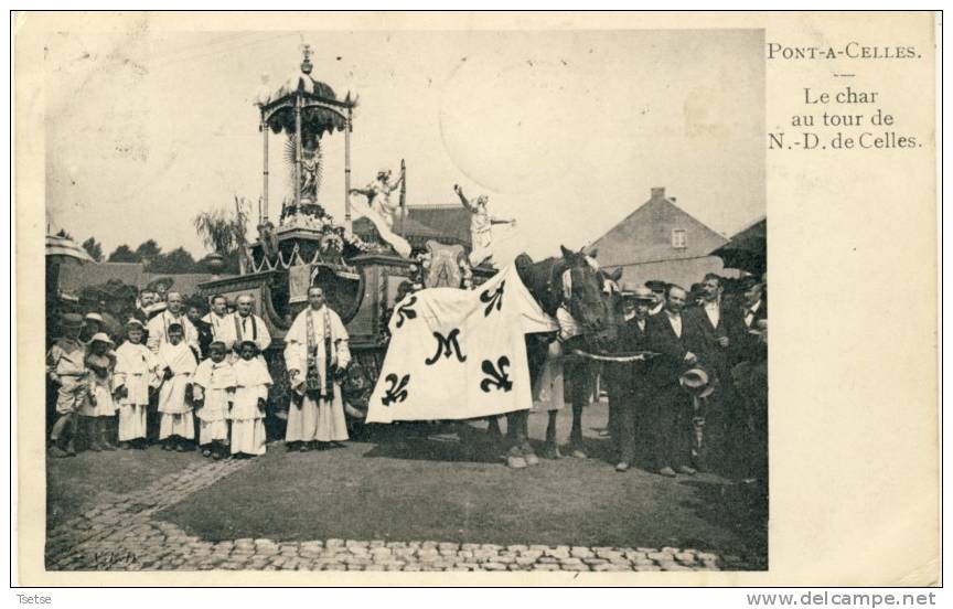 Pont-à-Celles - Procession- Le Char Au Tour De N-D De Celles ( Voir Verso ) - Pont-à-Celles