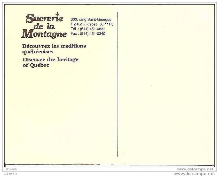 Canada ,   SUCRERIE DE LA MONTAGNE  --  300, Rang Saint Georges Rigaud ,  QUEBEC - Québec - Les Rivières