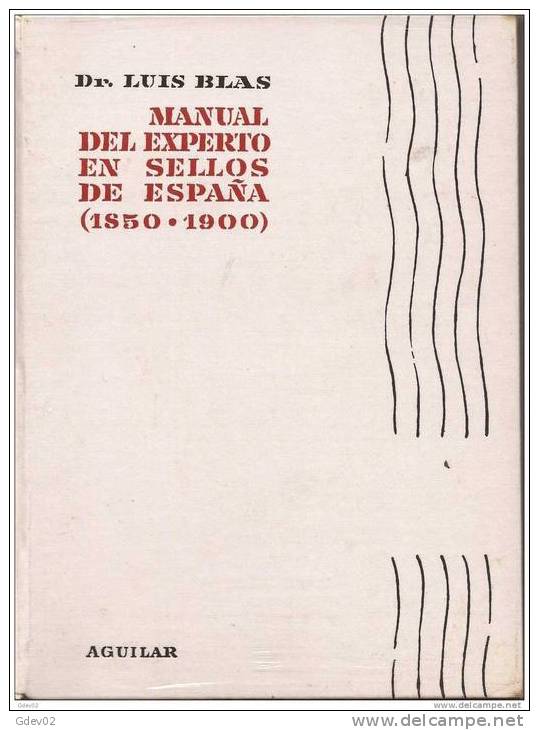 ESLI-LL188TMLESC Spain Espagne LIBRO.MANUAL DEL EXPERTO EN SELLOS POR DR. LUIS BLAS(de 1850 A 1900) PRECINTADO.LUJO.RARO - Otros & Sin Clasificación