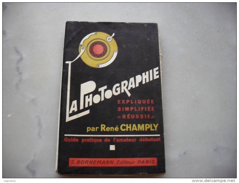 La Photographie  Par René Champly - Photographie