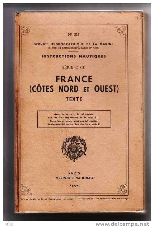 Instructions Nautiques France Côtes Nord Et Ouest Service Hydrographique De La Marine Cartes Planches Et Tableaux - Bateau