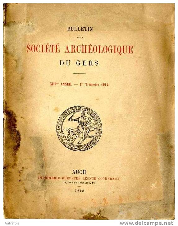 BULLETIN DE LA SOCIETE ARCHEOLOGIQUE DU GERS -  XIIIME ANNEE - AUCH 32 - Archeology