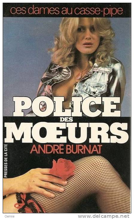 Police Des Moeurs °°°  Ces Dames Au Casse Pipe N° 1 - Police Des Moeurs