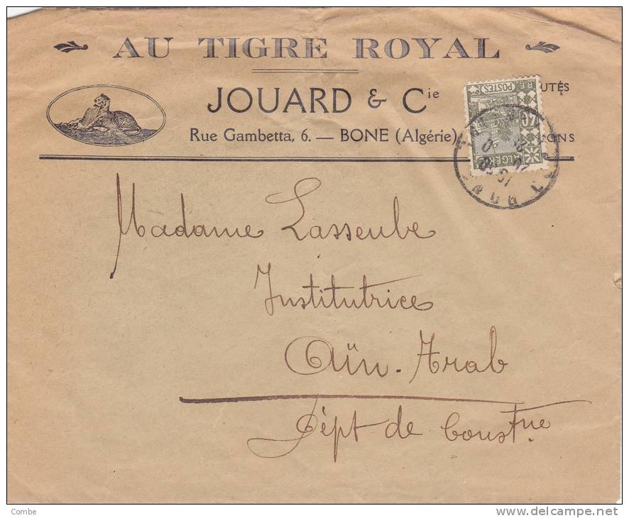 MARCOPHILIE, ALGERIE, Lettre , 1951, "AU TIGRE ROYAL" JOUARD & C° à BONE Pour AÎN-TRAP/3415. - Covers & Documents