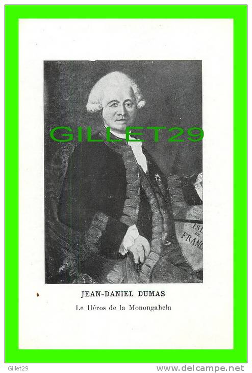 IMAGES FICHES ILLUSTRÉES - JEAN-DANIEL DUMAS, HÉROS DE LA BATAILLE DE LA MONONGAHELA  - L.- J. A. D. - - Histoire