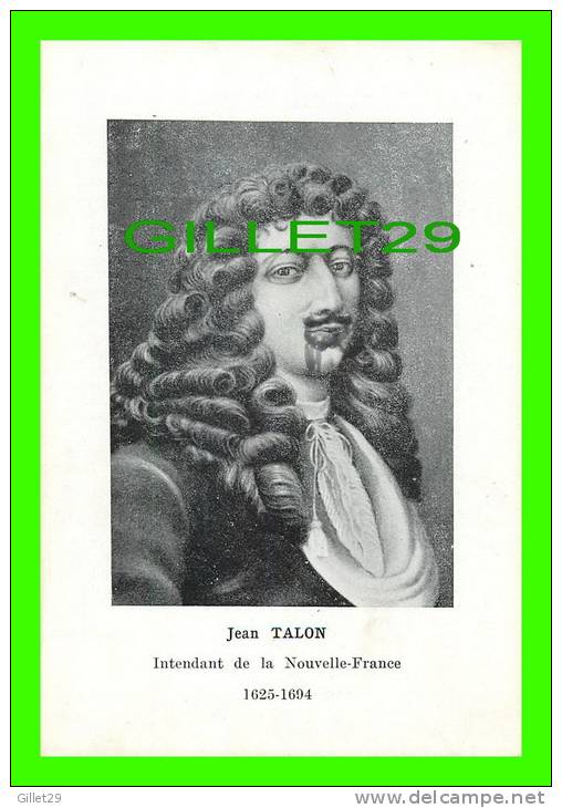 IMAGES FICHE ILLUSTRÉES DE JEAN TALON, INTENDANT DE LA NOUVELLE-FRANCE (1625-1694) - L.- J. A. D. - - Histoire