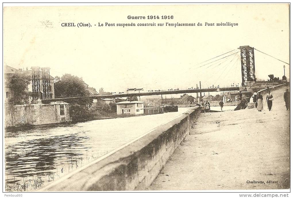 60 - OISE - CREIL - Guerre 1914 1916 - Le Pont Suspendu Construit Sur L´emplacement Du Pont Métallique - Creil