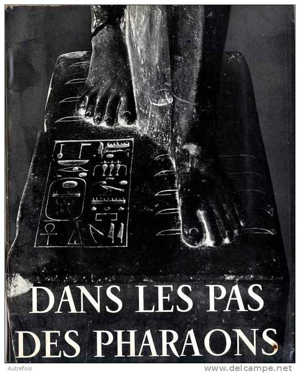 DANS LES PAS DES PHARAONS  -  JEAN LECLANT ALBERT RACCAH  -  1958  -  124 PAGES - Archéologie