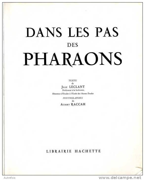 DANS LES PAS DES PHARAONS  -  JEAN LECLANT ALBERT RACCAH  -  1958  -  124 PAGES - Archéologie